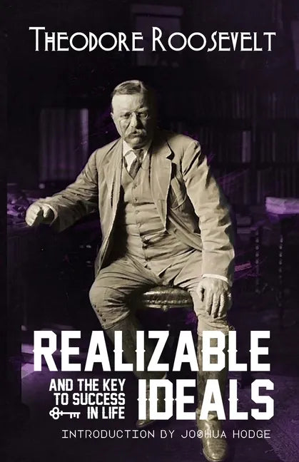 Realizable Ideals and The Key to Success in Life - Paperback