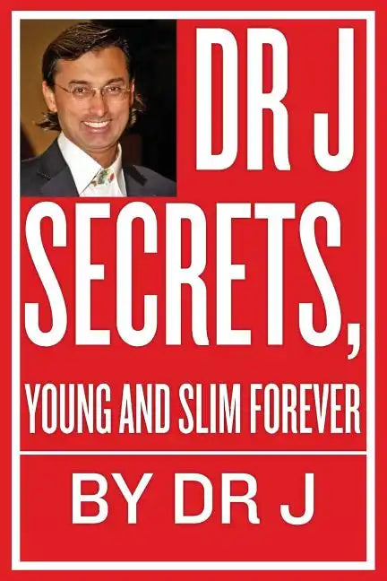 Dr J Secrets, Young and Slim Forever - Paperback