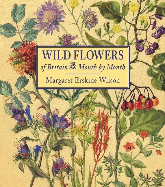 Wild Flowers of Britain: Month by Month - Hardcover