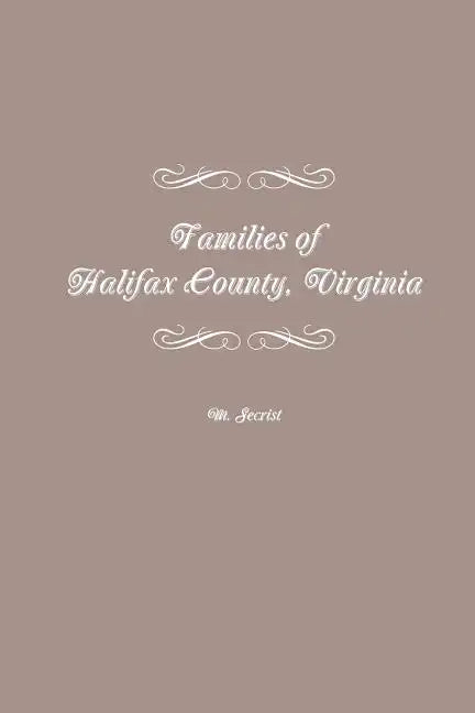 Families of Halifax County, Virginia - Paperback