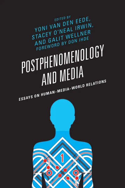 Postphenomenology and Media: Essays on Human-Media-World Relations - Paperback