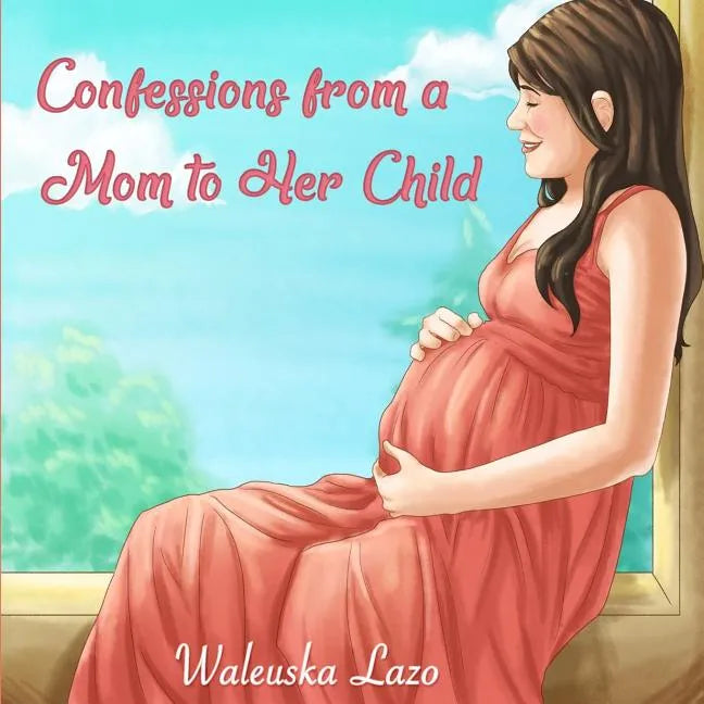 Confessions from a Mom to Her Child - Paperback