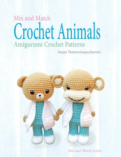 Mix and Match Crochet Animals: Amigurumi Crochet patterns - Paperback