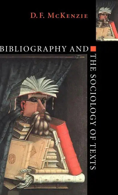 Bibliography and the Sociology of Texts - Hardcover