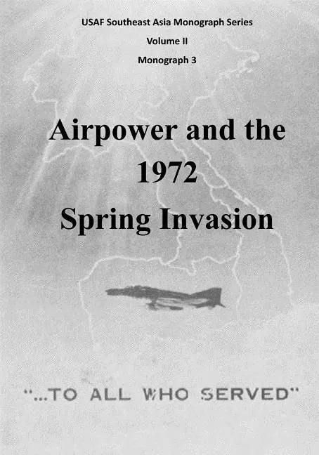 Airpower and the 1972 Spring Invasion - Paperback