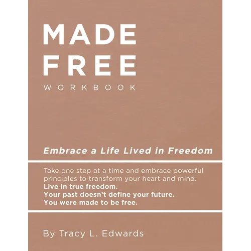 Made Free Workbook: Embrace a Live Lived in Freedom - Paperback
