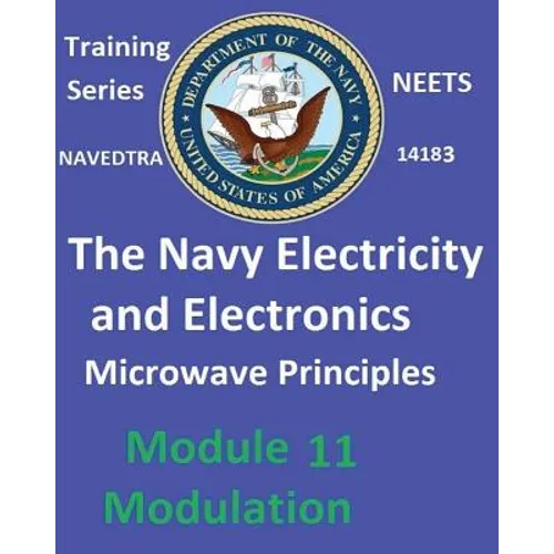 The Navy Electricity and Electronics Training Series: Module 11 Microwave Principles - Paperback