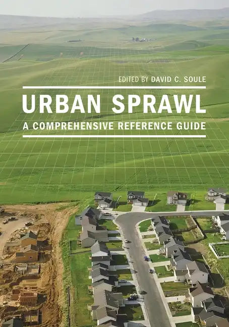 Urban Sprawl: A Comprehensive Reference Guide - Hardcover