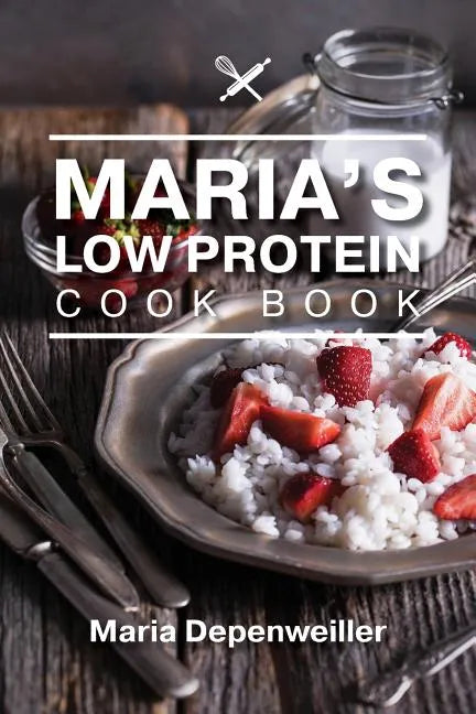 Maria's Low Protein Cook Book - Paperback