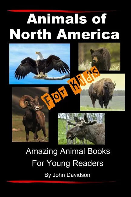 Animals of North America For Kids - Paperback