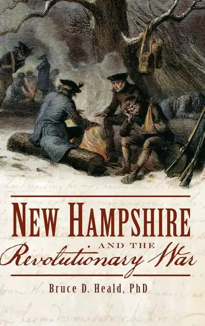 New Hampshire and the Revolutionary War - Hardcover
