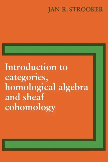 Introduction to Categories, Homological Algebra and Sheaf Cohomology - Paperback