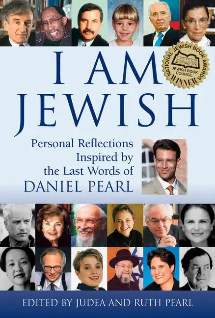I Am Jewish: Personal Reflections Inspired by the Last Words of Daniel Pearl - Paperback