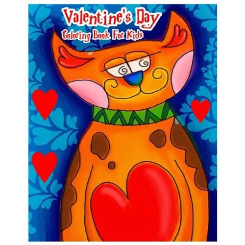 Valentine's Day Coloring Book For Kids: Color Me Valentine's Day Coloring Book - Paperback