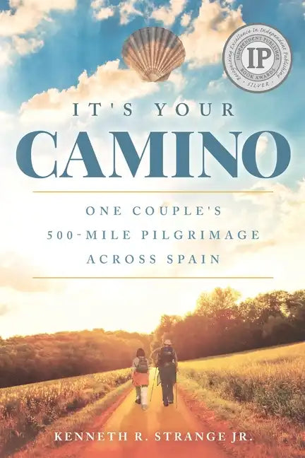 It's Your Camino: One Couple's 500-mile Pilgrimage Across Spain - Paperback