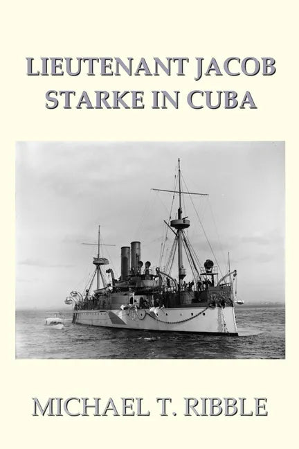 Lieutenant Jacob Starke in Cuba - Paperback