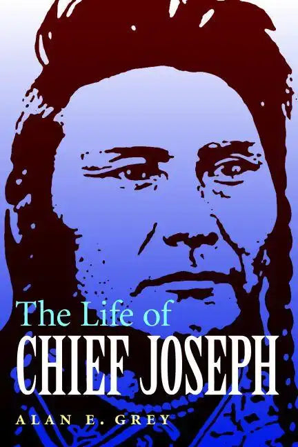 The Life of Chief Joseph - Paperback