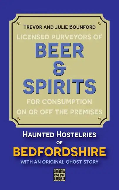 Beer and Spirits: Haunted Hostelries of Bedfordshire - Paperback