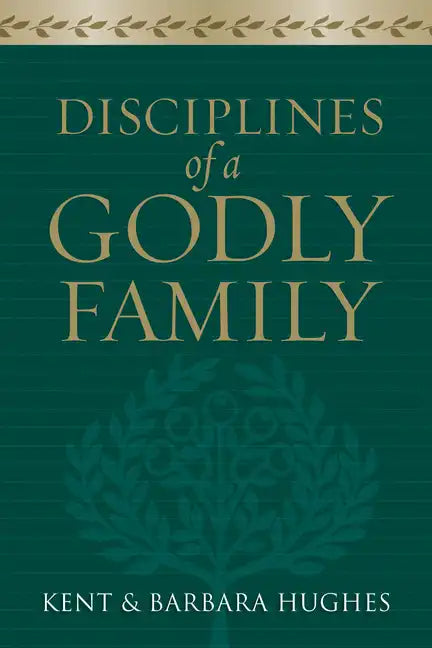 Disciplines of a Godly Family - Paperback