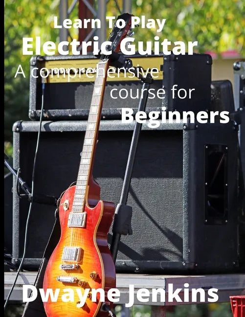 Learn To Play Electric Guitar - Paperback