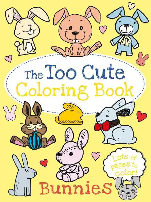 The Too Cute Coloring Book: Bunnies - Paperback