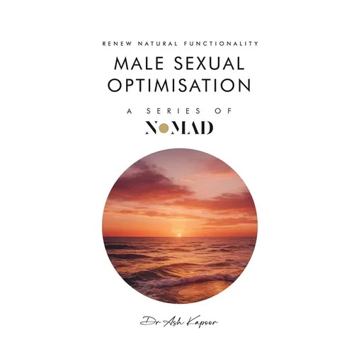 Male Sexual Optimisation: Renew Natural Functionality - Paperback