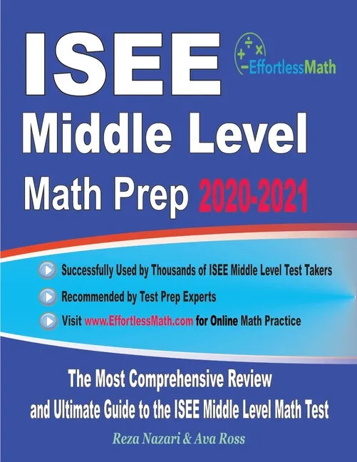 ISEE Middle Level Math Prep 2020-2021: The Most Comprehensive Review and Ultimate Guide to the ISEE Middle Level Math Test - Paperback