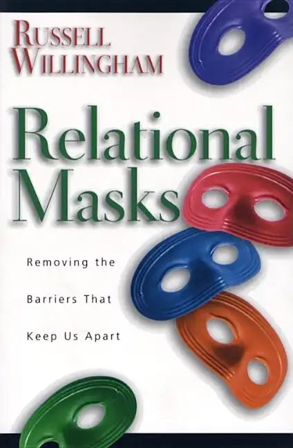 Relational Masks: Removing the Barriers That Keep Us Apart - Paperback