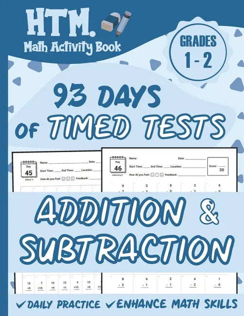 93 Days of Timed Tests - Addition And Subtraction: Grades 1-2, Math Drills, Single Digit, Digits 0-15, Reproducible Practice Problems with Answers - Paperback