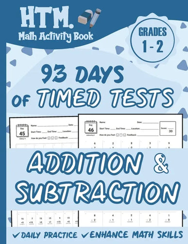 93 Days of Timed Tests - Addition And Subtraction: Grades 1-2, Math Drills, Single Digit, Digits 0-15, Reproducible Practice Problems with Answers - Paperback