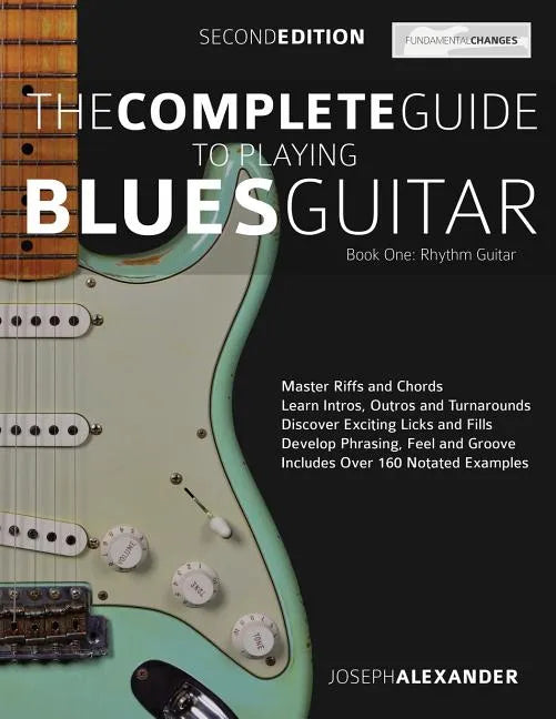 The Complete Guide to Playing Blues Guitar Book One - Rhythm Guitar - Paperback