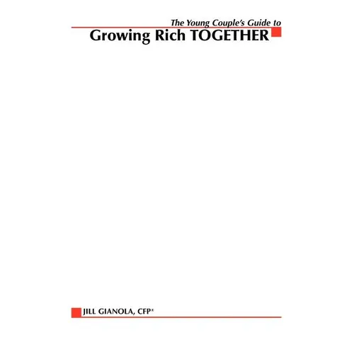 The Young Couple's Guide to Growing Rich Together - Paperback