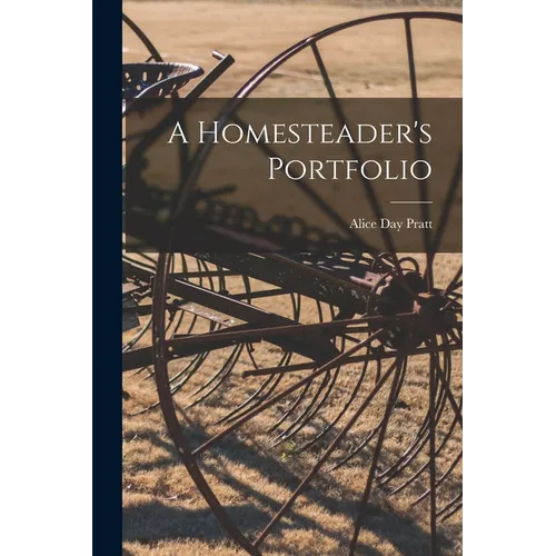 A Homesteader's Portfolio - Paperback