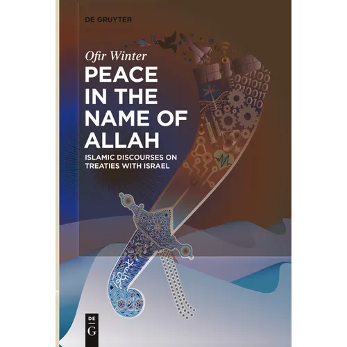 Peace in the Name of Allah: Islamic Discourses on Treaties with Israel - Paperback