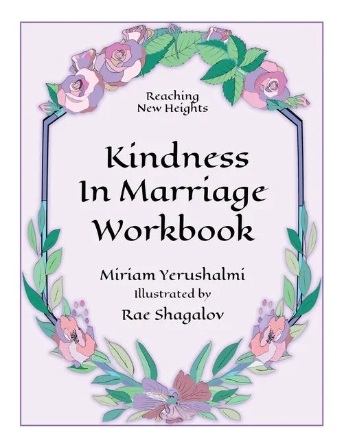 Reaching New Heights Through Kindness in Marriage Workbook - Paperback