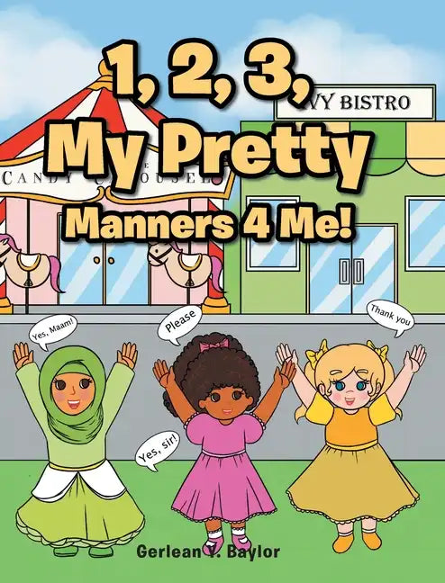 1, 2, 3, My Pretty Manners 4 Me! - Hardcover