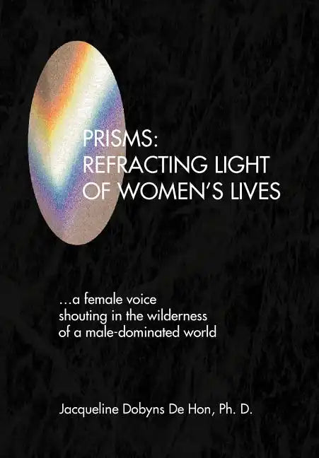 Prisms: Refracting Light of Women's Lives - Hardcover