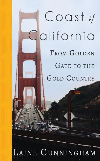Coast of California: From Golden Gate to the Gold Country - Paperback