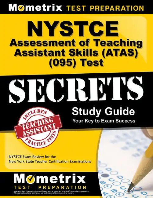 NYSTCE Assessment of Teaching Assistant Skills (Atas) (095) Test Secrets Study Guide: NYSTCE Exam Review for the New York State Teacher Certification - Paperback