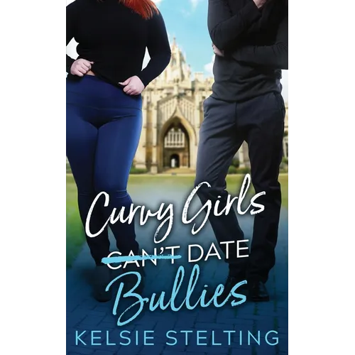 Curvy Girls Can't Date Bullies - Paperback