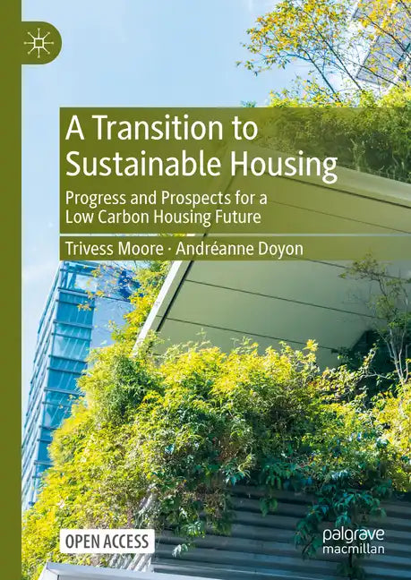 A Transition to Sustainable Housing: Progress and Prospects for a Low Carbon Housing Future - Paperback