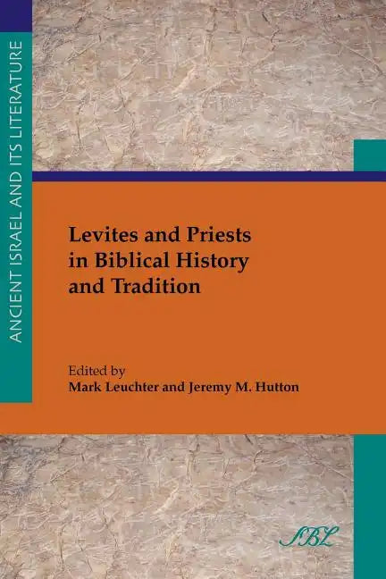 Levites and Priests in Biblical History and Tradition - Paperback