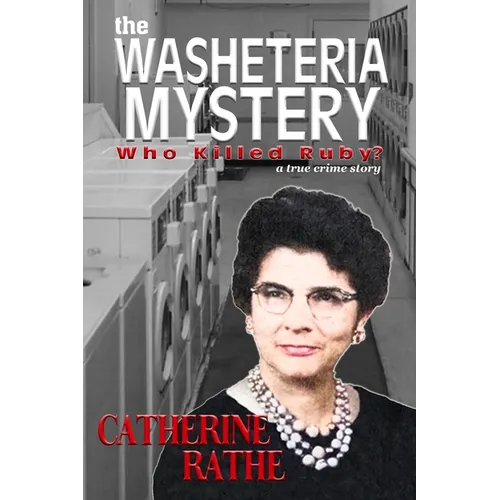 The Washeteria Mystery: Who Killed Ruby? - Paperback
