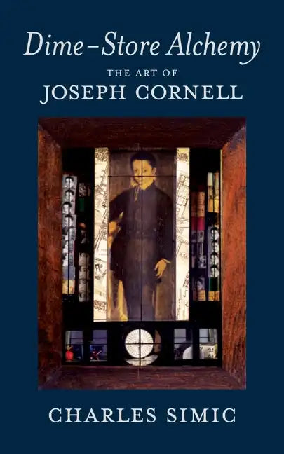 Dime-Store Alchemy: The Art of Joseph Cornell - Paperback