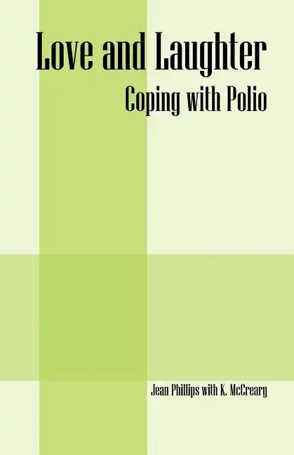 Love and Laughter: Coping With Polio - Paperback