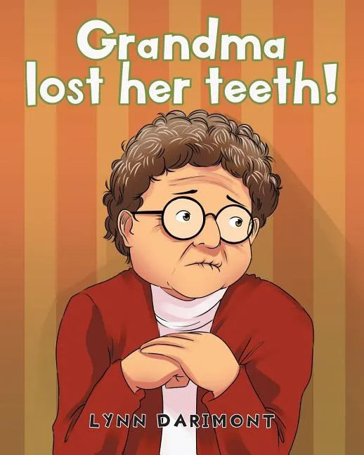 Grandma lost her teeth! - Paperback