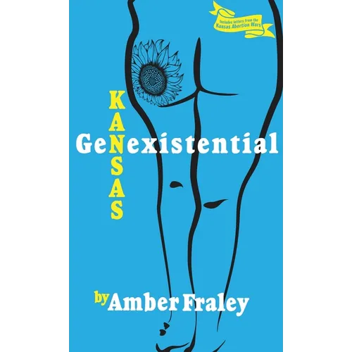 Kansas GenExistential: Essays from the Heartland - Hardcover