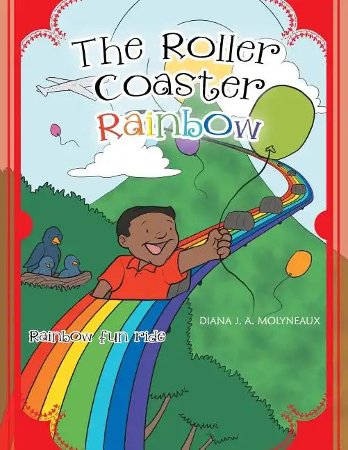 The Roller Coaster Rainbow: Rainbow Fun Ride - Paperback