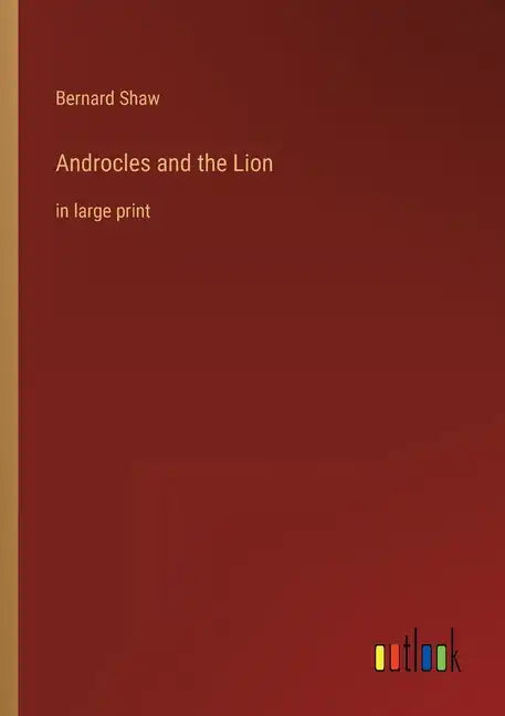 Androcles and the Lion: in large print - Paperback