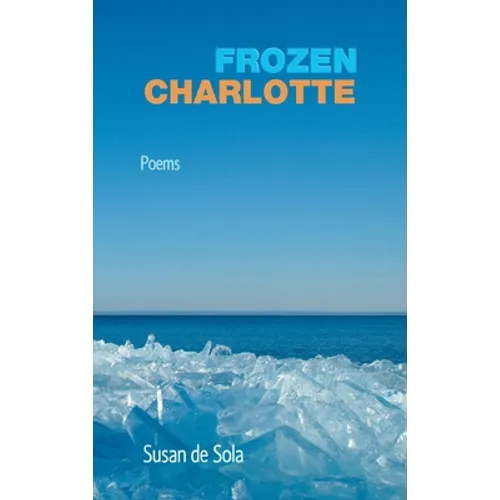 Frozen Charlotte: Poems - Hardcover